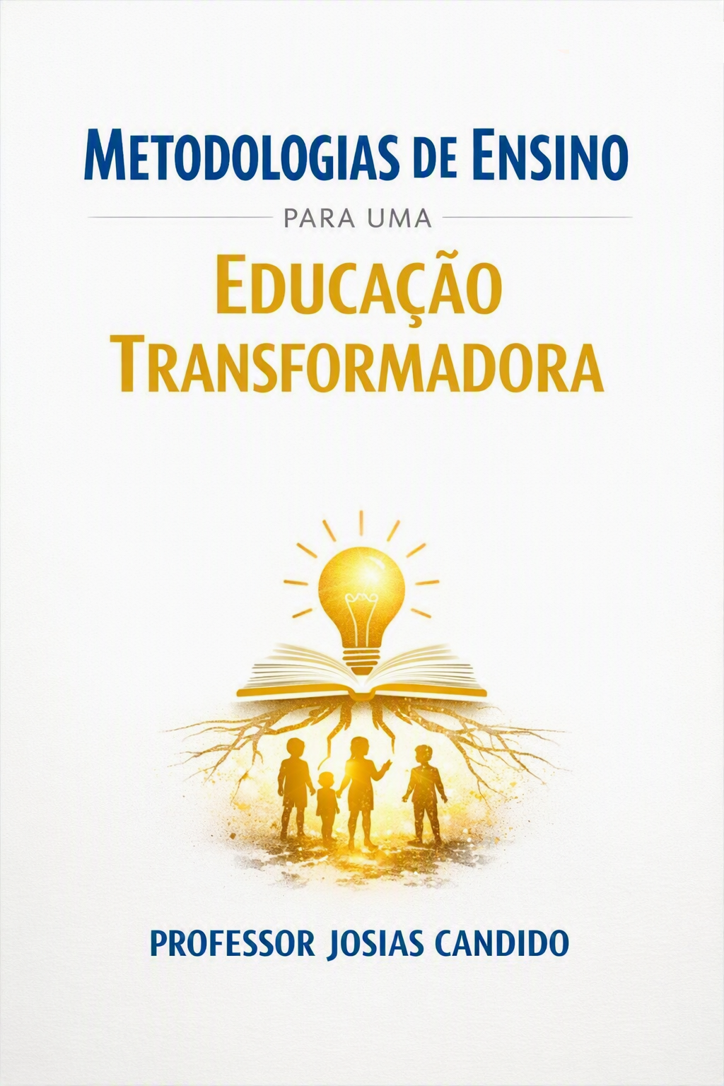 Capa do livro Metodologias de Ensino para uma Educação Transformadora